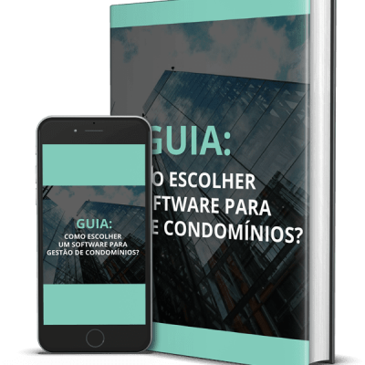 Guia: Como escolher um software para Gestão de Condomínios?