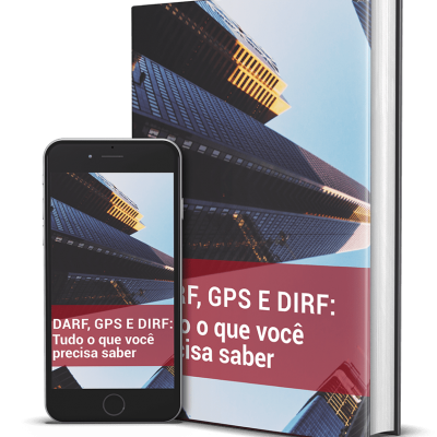 DARF, GPS e DIRF: Tudo o que você precisa saber