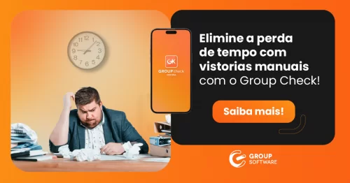 Elimine a perda de tempo com vistorias manuais com o Group Check da Group Software, saiba mais!